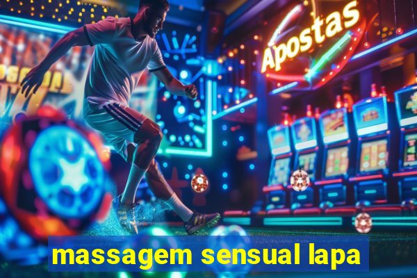 massagem sensual lapa